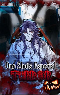 One Shots especial《Terror》