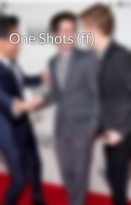 One Shots (ff)