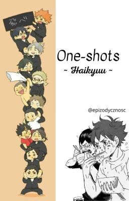 One Shots || Haikyuu ||