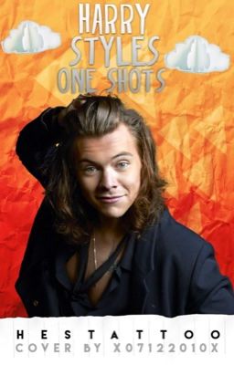 One shots; Harry Styles