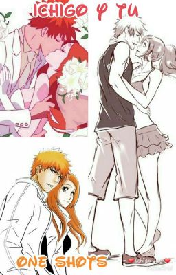 One Shots (Ichigo y Tu)