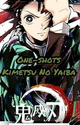 One-shots ||Kimetsu No Yaiba||