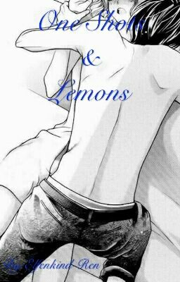 One Shots & Lemons 》Auf Wunsch [Abgebrochen🙇‍♀️] 