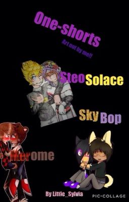 One-shots (merome,setosolace,skybop?)✔️