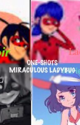 One-Shots Miraculous Ladybug 