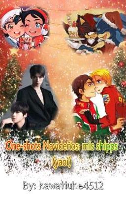 One-shots Navideños: mis shipps (Yaoi) 