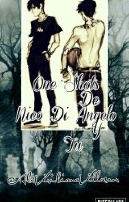 One Shots~Nico Di Angelo Y Tu