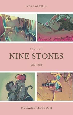 One Shots ¡Nine Stones! [Pedidos Abiertos]