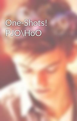 One-Shots! PJO\HoO