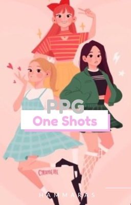 One Shots PowerPuff Girls