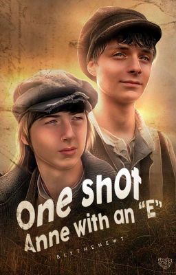 One-Shots | Preferences » Anne With An E TERMINADA