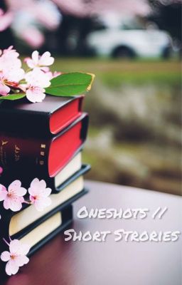 One Shots // Short Stories