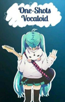 One-shots Vocaloid