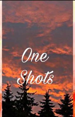 ♪One Shots♪ (Zamówienia Otwarte)