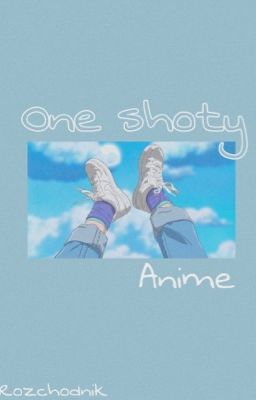 One Shoty Anime || ZAWIESZONE 