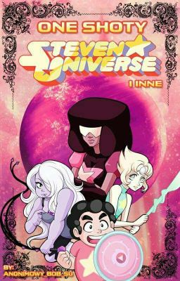 ✖ One Shoty O Steven Universe I Innych ✖