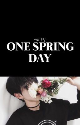 one spring day. + soonchan