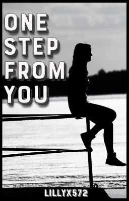 One Step From You