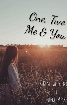 One, Two, Me and You. 