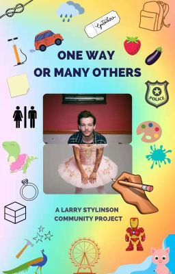 One way or many others || a larry stylinson community project