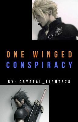 One Winged Conspiracy (Zack X Reader X Cloud)