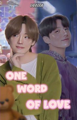 One word of Love | Taekook / Vkook