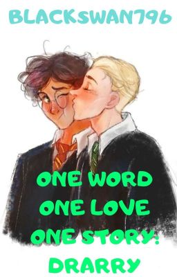 ONE WORD, ONE LOVE, ONE STORY: DRARRY✓