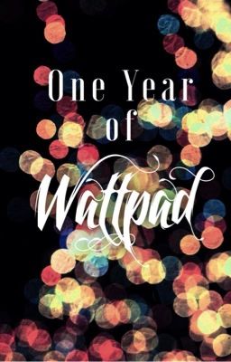 One Year of Wattpad