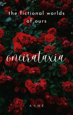 oneirataxia-our fictional worlds