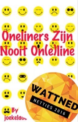 Oneliners zijn nooit on(e)line  // voltooid\\    #Netties2016