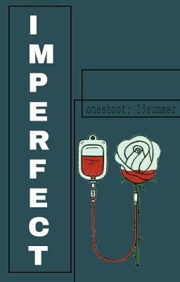 Oneshoot: ImPerfect