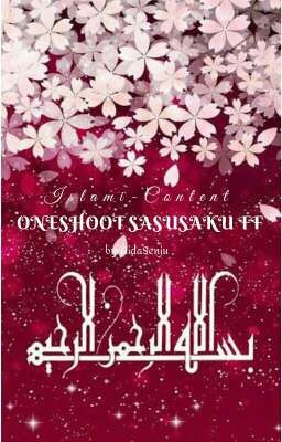 Oneshoot SasuSaku FF [Islami-Content] ✔