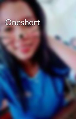 Oneshort