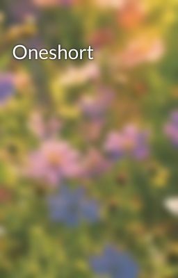 Oneshort