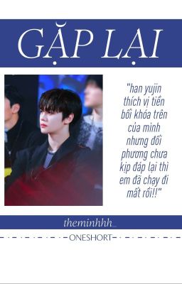 [oneshort] gyujin || gặp lại