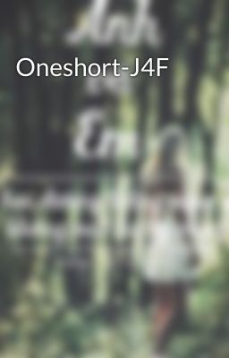 Oneshort-J4F