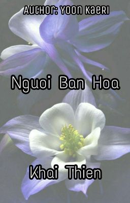 < OneShort | Khải Thiên > Người Bán Hoa 