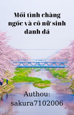 [Oneshort/SakSya] Mối tình chàng ngốc và  cô nữ sinh bá đạo.-Thiệu Tiểu Đào