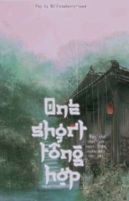 Oneshort Tổng Hợp || Ideal & Sưu Tầm