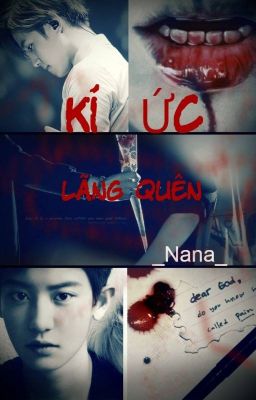 {Oneshot / chanbaek } Kí ức lãng quên