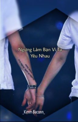 (Oneshot)(ChanBaek)_ Ngưng Làm Bạn Vì Ta Yêu Nhau