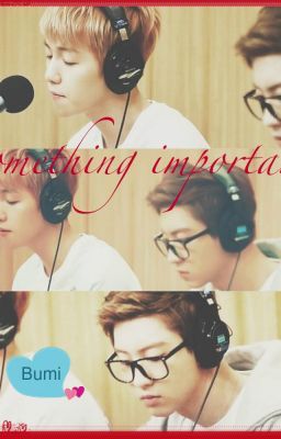 {Oneshot}{ChanBaek} Something important