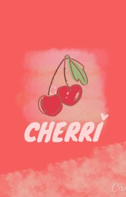 |ONESHOT| Cherri