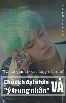 [Oneshot]Chủ tịch đại nhân và 