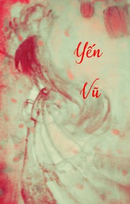 ( ONESHOT ) Đại Việt huyễn truyện - Yến Vũ