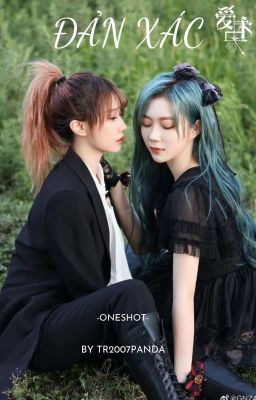 [Oneshot] [Đản Xác] [Fanfic]