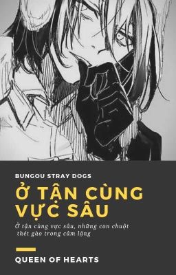 [Oneshot] [ĐN BSD] Ở tận cùng vực sâu