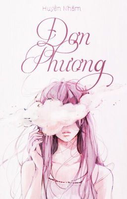 [Oneshot] ĐƠN PHƯƠNG