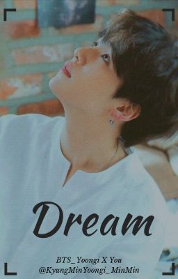 [Oneshot] Dream_ Min Yoongi