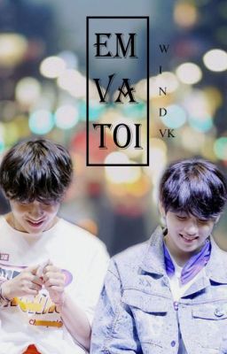 [Oneshot] Em và Tôi ( You and Me)